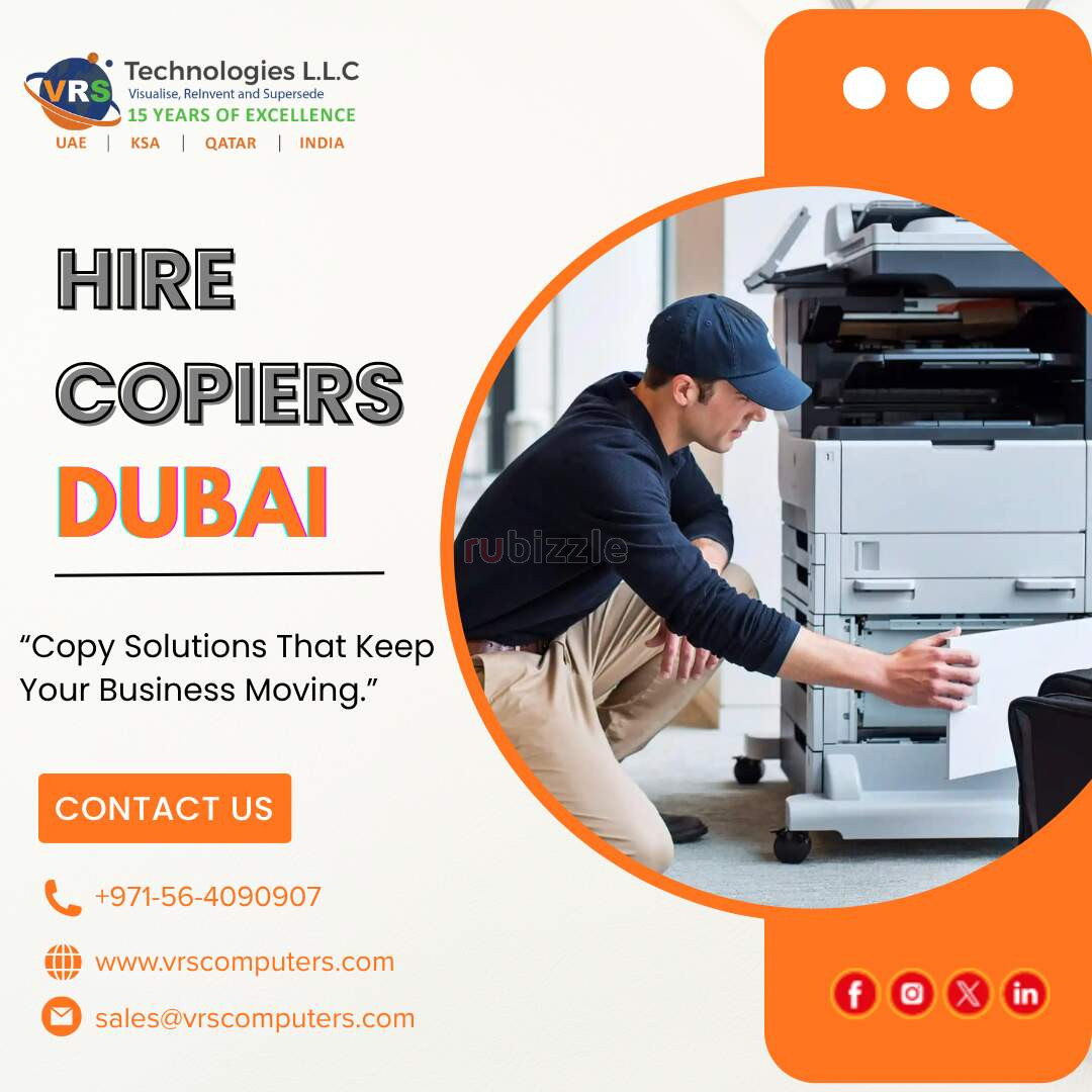 Need a Copier in Dubai? Hire by Day, Week or Month!